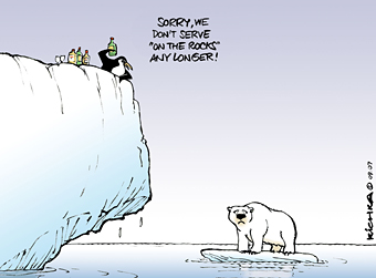 Cartoon of penguin saying to a polar bear standing on a melting iceberg: “Sorry, we don't serve ‘on the rocks’ any longer!”